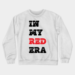 In My Red Era Crewneck Sweatshirt